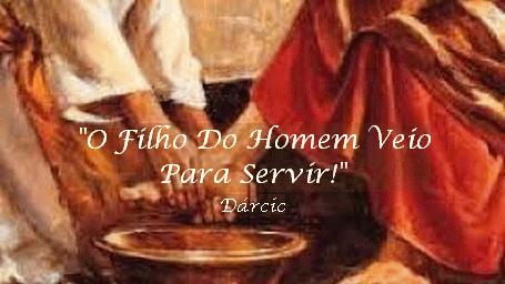 “O Filho Do Homem Veio Para Servir!” – Facho de Luz